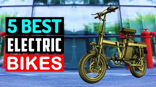 TOP 5 Best Electric Bikes of 2024 [upl. by Sato]