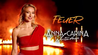 AnnaCarina Woitschack  Feuer Offizielles Video [upl. by Hobie]