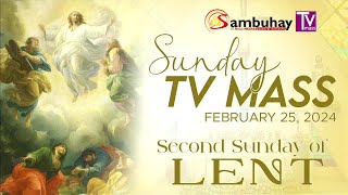 Sambuhay TV Mass  February 25 2024  Second Sunday of Lent [upl. by Suollecram]