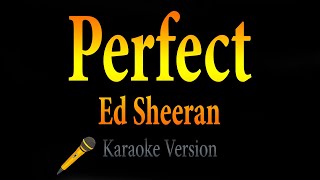 Ed Sheeran  Perfect Karaoke 🎵 [upl. by Imeon]