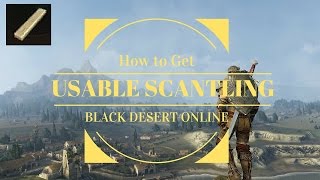 Black Desert Online  How to Get Usable Scantling [upl. by Detta]