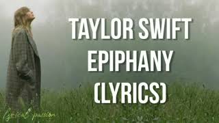 Taylor Swift  epiphany lyrics [upl. by Meuser]