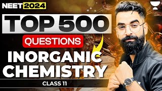 Top 500 Questions of Inorganic Chemistry  Class 11  NEET 2024 [upl. by Eiramoj37]