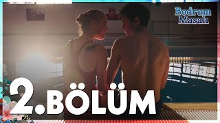 Bodrum Masalı  2 Bölüm  FULL BÖLÜM [upl. by Wehttan]