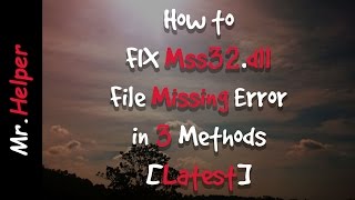 How to FIX Mss32dll File Missing Error [upl. by Subir610]