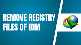 How To Remove Registry Files Of IDM 2024 [upl. by Irac]