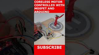 coreless motor driver using MOSFET arduino technology drone engineering robotics electronics [upl. by Ennovaj]