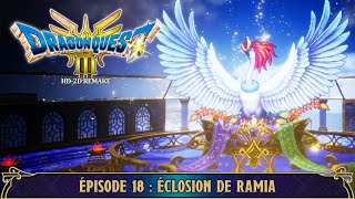 Éclosion de Ramia 🏰 Épisode 18 🐲 Dragon Quest 3  HD2D [upl. by Rosalynd]