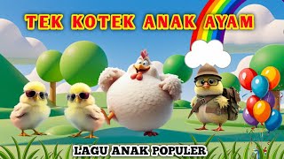 LAGU ANAK TEK KOTEK ANAK AYAM  LAGU ANAK POPULER [upl. by Lemcke293]