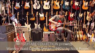 GUITARE COLLECTION presents Wandre Waid Candle Smoke from 1960s by Nico Poges [upl. by Latouche876]