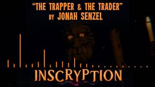 Inscryption  OST Preview  quotThe Trapper amp The Traderquot by Jonah Senzel [upl. by Elva]