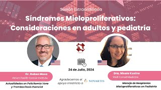 Sesión Extraordinaria “Síndromes Mieloproliferativos Consideraciones en adultos y pediatría” [upl. by Aroc]