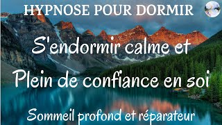 Hypnose pour dormir  Sendormir calme et plein de confiance en soi  Sommeil profond et réparateur [upl. by Ardnekat]