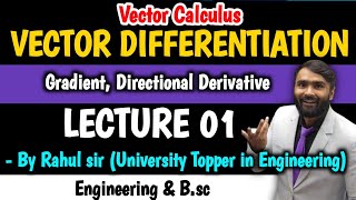 VECTOR DIFFERENTIATION Vector CalculusGradientDirectional DerivativeLecture 01 PRADEEP GIRI SIR [upl. by Gran107]