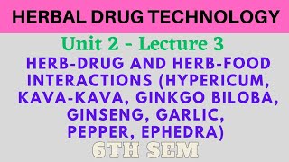 Herb drug and Herb food interactions  Herbal drug technology 6th semester unit 2  Perfect Pharmacy [upl. by Jordison]