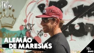 Edílson Assunção o Alemão de Maresias  TripTV 45 [upl. by Sudhir580]