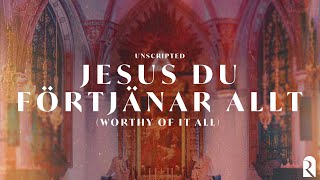 Jesus Du Förtjänar Allt Worthy Of It All  REVERE Unscripted Audio [upl. by Coryden]