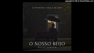 Matias Damasio  O Nosso Beijo [upl. by Yellek793]