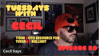 Tuesdays With Cecil Episode 30 [upl. by Weigle]