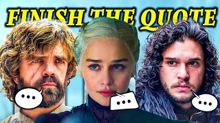 Can You Finish The GAME OF THRONES Quote  TV Show Trivia Quiz [upl. by Klepac]