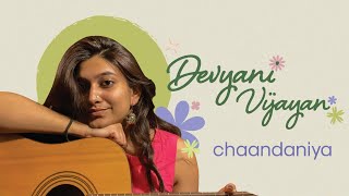 CHAANDANIYA  Shankar Ehsaan Loy  Amitabh Bhattacharya  Cover by Devyani Vijayan  2 States [upl. by Anikehs]