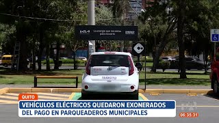 Vehículos eléctricos están exonerados del pago en parqueaderos municipales de Quito [upl. by Nerty188]