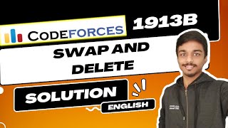 Swap and Delete  Codeforces 1913B Solution  Educational Codeforces Round 160  English [upl. by Oludoet850]