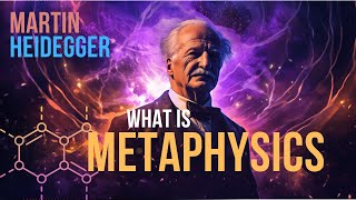 Unveiling Heideggers Secrets Exploring What is Metaphysics  A MindBending Philosophy Analysis [upl. by Nosnirb]