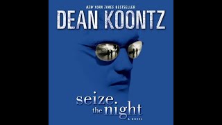 Full Audiobook Seize the Night Moonlight Bay Book 2 by Dean Koontz Narrated by John Glouchevitch [upl. by Salvidor59]