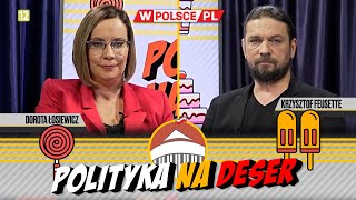 POLITYKA NA DESER  Dorota Łosiewicz i Krzysztof Feusette 06022024 [upl. by Auhsuj]