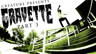 Creature Skateboards Gravette Part 3 [upl. by Aikas]