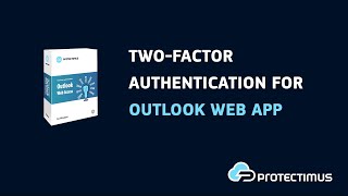 How to set up Microsoft Outlook Web App OWA twofactor authentication  Protectimus Ltd [upl. by Shirline645]