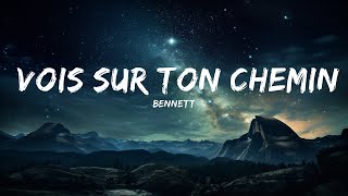 BENNETT  Vois sur ton chemin Techno Mix LYRICS  15p LyricsLetra [upl. by Ymmik]