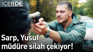 Sarp Yusuf Müdüre Silah Çekiyor  İçerde [upl. by Dahs226]