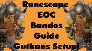 RuneScape EOC Beginners Bandos Guide  Using Guthans Setup 1 [upl. by Lari]