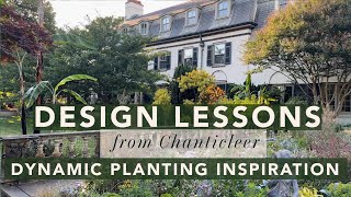 Design Lessons from Chanticleer  Dynamic Planting Inspiration [upl. by Davison]