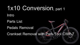 1 x 10 Conversion Part 1 Parts List Cranks and Pedals Removal [upl. by Baun440]