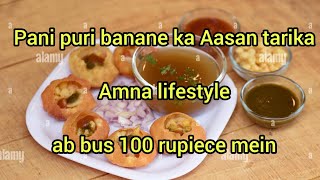 Pani puri aur Khatta Pani banane ki ful recipe Amna lifestyle pani puri full recipe [upl. by Eniamirt]