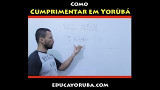 Aprenda Yorùbá  Aula de Idioma Yoruba  4  Olùkó Vander [upl. by Lomax]