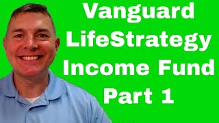 Vanguard LifeStrategy Income Fund Part 1 [upl. by Gati245]