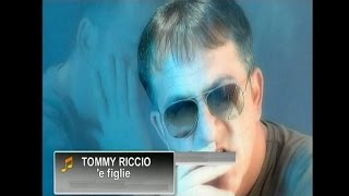 Tommy Riccio  E figlie Official video [upl. by Avahc414]