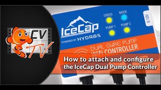 IceCap Gyre Dual Pump Controller How to Connect and Configure Your Pumps [upl. by Eneres459]