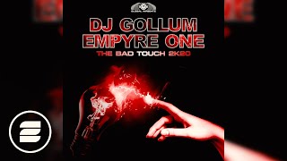 DJ Gollum amp Empyre One  The Bad Touch 2k20 [upl. by Duyne]