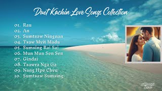 Duet Kachin Love Songs Collection Jinghpaw Yurun Sumtsaw Mahkawn 1 kachinsong duet lovesongs [upl. by Yblok]