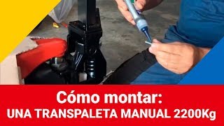 ¿Como montar una transpaleta manual de 2200kg  Rajapack [upl. by Kovar]