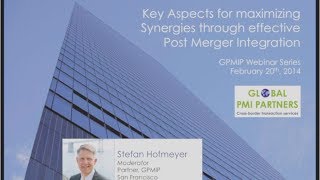 Maximizing Synergies through effective Post Merger Integration [upl. by Aicrop]