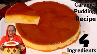 4 Ingredients Caramel Pudding  Dessert Recipe  Caramel Pudding Recipe  Caramel Custard Recipe [upl. by Ailahtan]