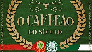 PALMEIRAS O CAMPEÃO DO SÉCULO [upl. by Bedad708]