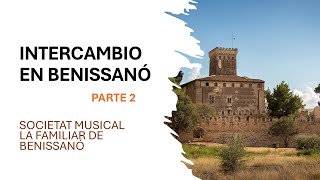 Intercambio en Benissanó parte 2  Societat Musical La Familiar de Benissanó [upl. by Isman]