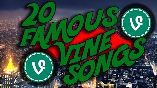 20 Famous Vine Songs [upl. by Einwahs407]